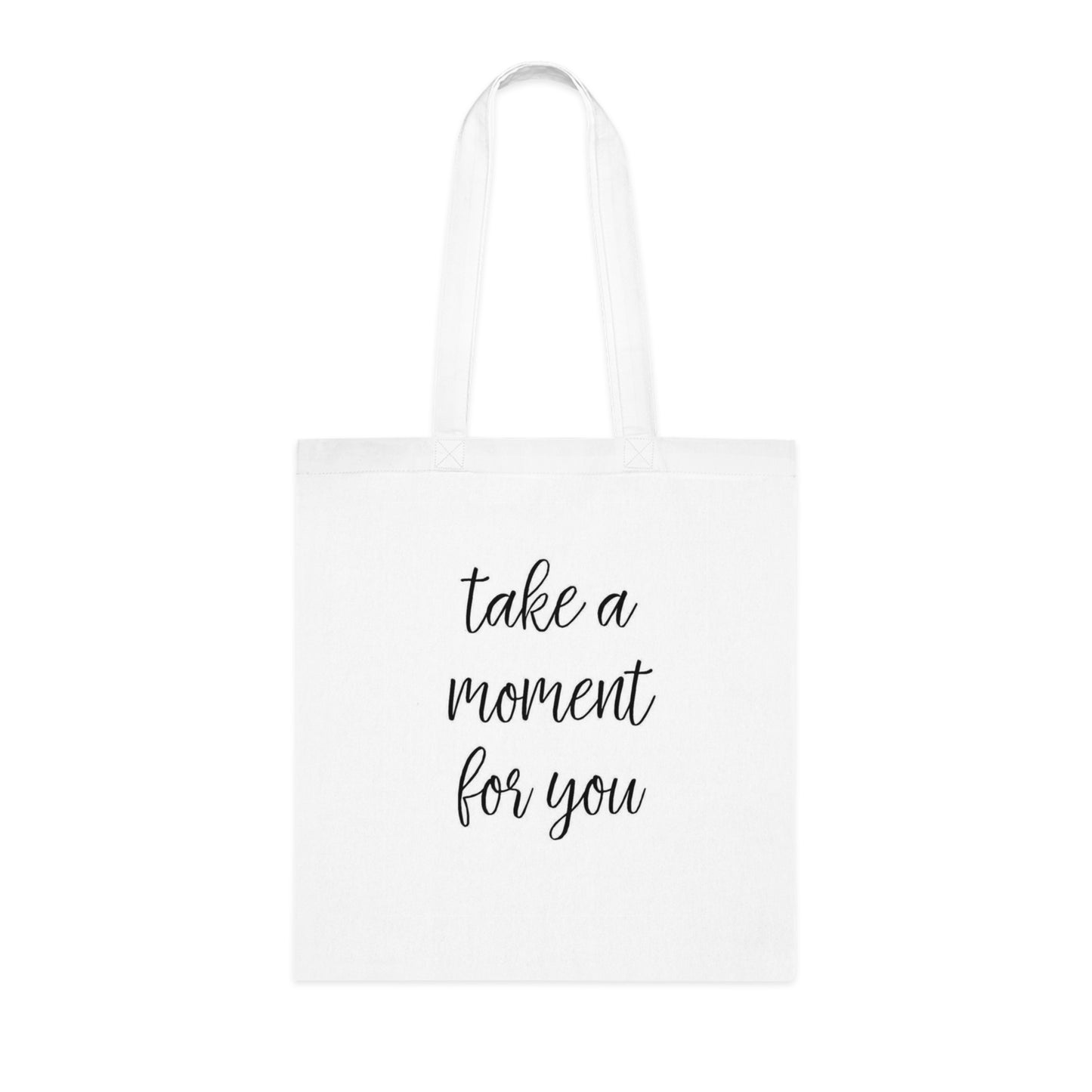 Inspirational Cotton Tote Bag - 'Take a Moment for You'
