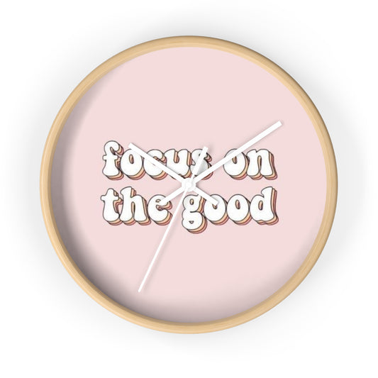 Good Vibes Wall Clock - Focus on the Good Clock